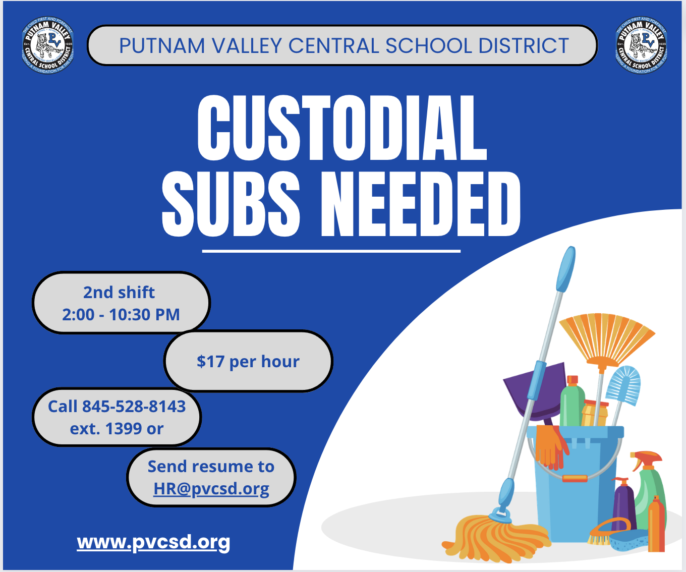CUSTODIAL SUBS NEEDED
2nd shift
2:00 - 10:30 PM
$17 per hour
Call 845-528-8143
ext. 1399 or
Send resume to HR@pvcsd.org